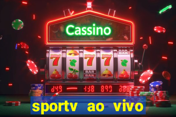 sportv ao vivo multi multicanal